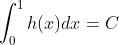 \int_0^1h(x)dx=C
