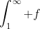 \int_1^{\infty} f~dx\leqslant\sum_{x=1}^{\infty}f(x)
