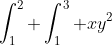 \int_1^2 \int_1^3 xy^2~dx~dy = \int_1^2 x~dx~\int_1^3 y^2~dy