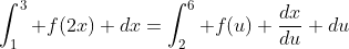 \int_1^3 f(2x) dx=\int_2^6 f(u) \frac{dx}{du} du