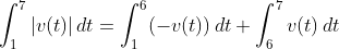 \int_1^7|v(t)|\,dt=\int_1^6(-v(t))\,dt+\int_6^7v(t)\,dt