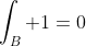 \int_B 1=0