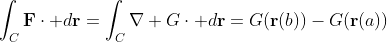 \int_C\mathbf{F}\cdot d\mathbf{r}=\int_C\nabla G\cdot d\mathbf{r}=G(\mathbf{r}(b))-G(\mathbf{r}(a))