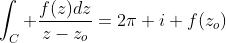 \int_C \frac{f(z)dz}{z-z_o}=2\pi i f(z_o)