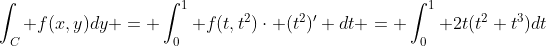 \int_C f(x,y)dy = \int_0^1 f(t,t^2)\cdot (t^2)' dt = \int_0^1 2t(t^2+t^3)dt