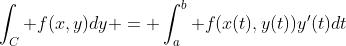 \int_C f(x,y)dy = \int_a^b f(x(t),y(t))y'(t)dt