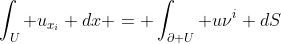 \int_U u_{x_i} dx = \int_{\partial U} u\nu^i dS
