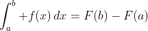 \int_a^b f(x)\,dx=F(b)-F(a)