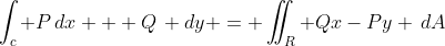\int_c P\,dx + Q\, dy = \iint_R Qx-Py \,dA