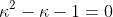 \kappa^2-\kappa-1=0