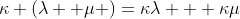 \kappa (\lambda +\mu )=\kappa\lambda + \kappa\mu