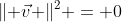 \lVert \vec{v} \rVert^2 = 0