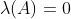 \lambda(A)=0
