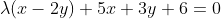 \lambda(x-2y)+5x+3y+6=0
