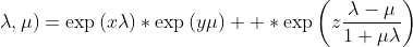 \displaystyle u(x,y,z;\lambda,\mu)=\exp{(x\lambda)}*\exp{(y\mu)}  *\exp{\left(z\frac{\lambda-\mu}{1+\mu\lambda}\right)}
