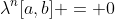 \lambda^n[a,b] = 0