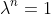 \lambda^n=1