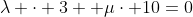\lambda \cdot 3 +\mu\cdot 10=0