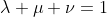 \lambda+\mu+\nu=1