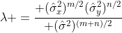 \lambda ={ (\hat\sigma^2_x)^{m/2}(\hat\sigma^2_y)^{n/2}\over (\hat\sigma^2)^{(m+n)/2}}
