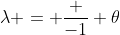 \lambda = \frac {-1} \theta