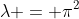 \lambda = \pi^2