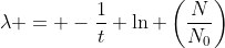 \lambda = -\dfrac{1}{t} \ln \left(\dfrac{N}{N_0}\right)