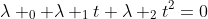 \lambda _0+\lambda _1t+\lambda _2t^2=0