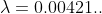 \lambda=0.00421..