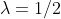 \lambda=1/2