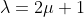 \lambda=2\mu+1