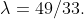 \lambda=49/33.