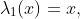 \lambda_1(x)=x,