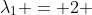\lambda_1 = 2 