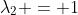 \lambda_2 = 1