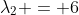 \lambda_2 = 6