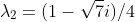 \lambda_2=(1-\sqrt{7}i)/4