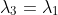 \lambda_3=\lambda_1