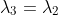 \lambda_3=\lambda_2