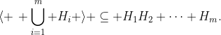 \langle \, \bigcup_{i=1}^{m} H_{i} \rangle \subseteq H_1H_2 \cdots H_m.