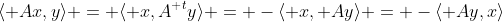 \langle Ax,y\rangle = \langle x,A^{\textsc t}y\rangle = -\langle x, Ay\rangle = -\langle Ay,x\rangle