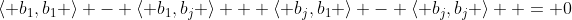 \langle b_1,b_1 \rangle - \langle b_1,b_j \rangle + \langle b_j,b_1 \rangle - \langle b_j,b_j \rangle  = 0