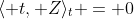 \langle t, Z\rangle_t = 0