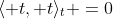 \langle t, t\rangle_t =0