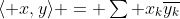 \langle x,y\rangle = \textstyle\sum x_k\overline{y_k}