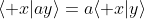 \langle x|ay\rangle=a\langle x|y\rangle