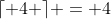 \lceil 4 \rceil = 4