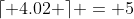 \lceil 4.02 \rceil = 5