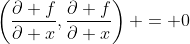 \left(\frac{\partial f}{\partial x},\frac{\partial f}{\partial x}\right) = 0