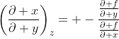 \left(\frac{\partial x}{\partial y}\right)_z= -\frac{\frac{\partial f}{\partial y}}{\frac{\partial f}{\partial x}}